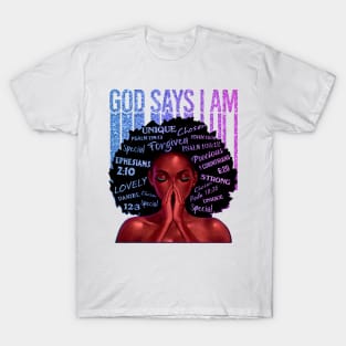 God Says I AM, Black Queen, Black Girl Magic, Melanin, Black Women, Black Mom T-Shirt